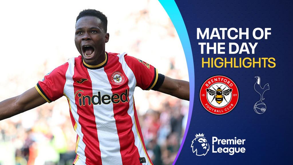 英超精彩回顾：布伦特福德3-0热刺